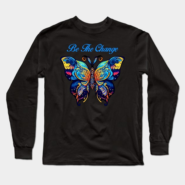 Be The Change Colorful Butterfly Long Sleeve T-Shirt by Atteestude
